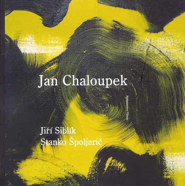 Jan Chaloupek, Jiří Siblík, Stanko Špoljarič