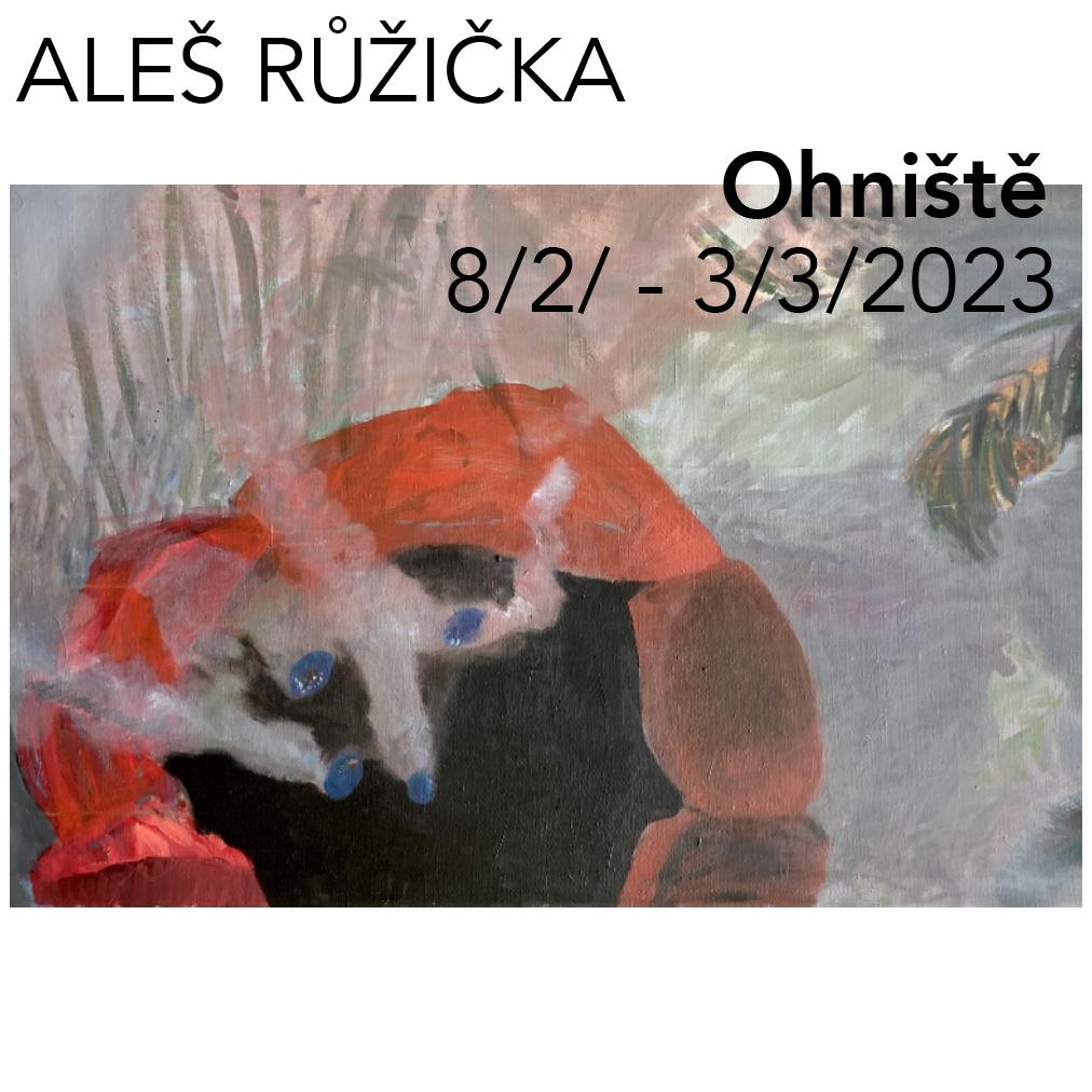 ALEŠ RŮŽIČKA Ohniště