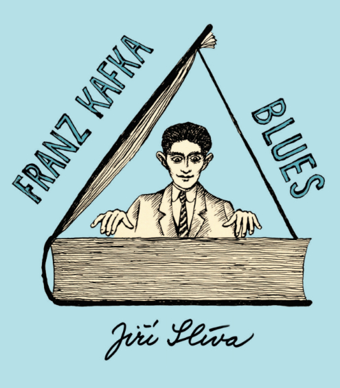 Jiří Slíva FRANZ KAFKA BLUES